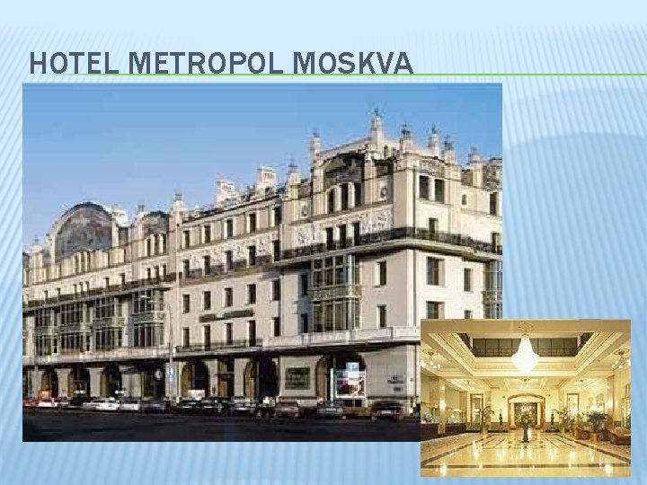 HOTEL METROPOL MOSKVA 