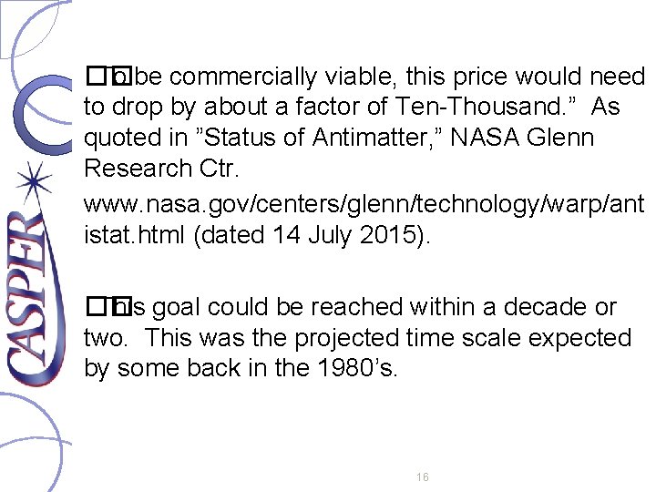 �� To be commercially viable, this price would need to drop by about a