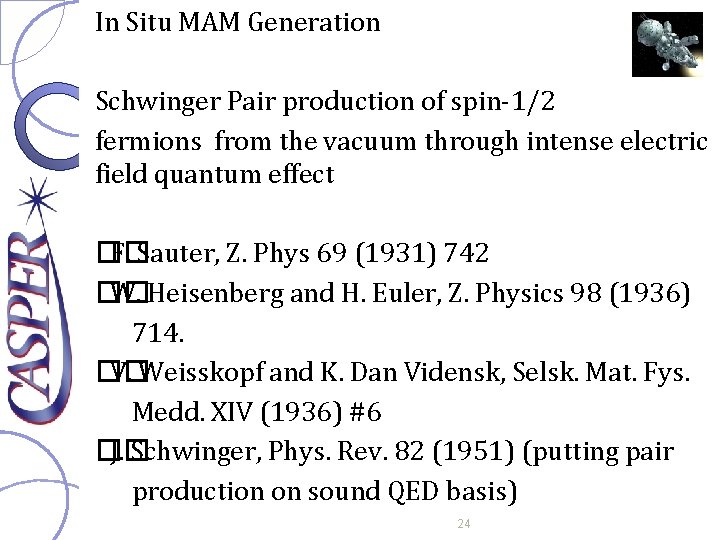 In Situ MAM Generation Schwinger Pair production of spin-1/2 fermions from the vacuum through