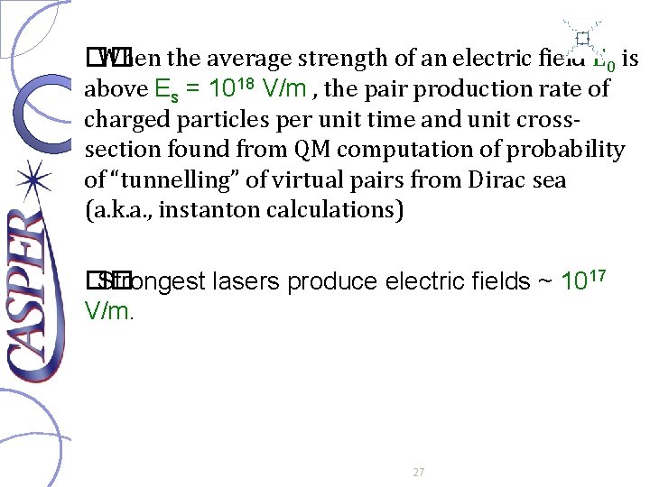 �� When the average strength of an electric field E 0 is above Es