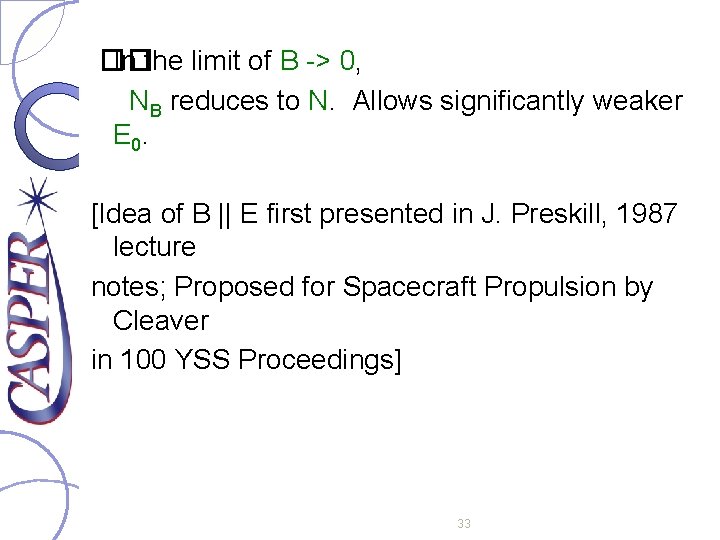  �� In the limit of B -> 0, NB reduces to N. Allows