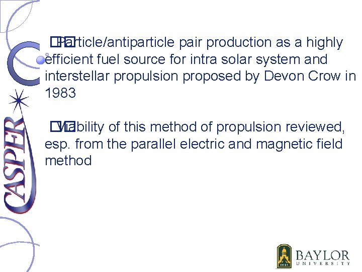 �� Particle/antiparticle pair production as a highly efficient fuel source for intra solar system