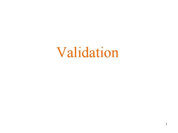 Validation 1 Validation 1
