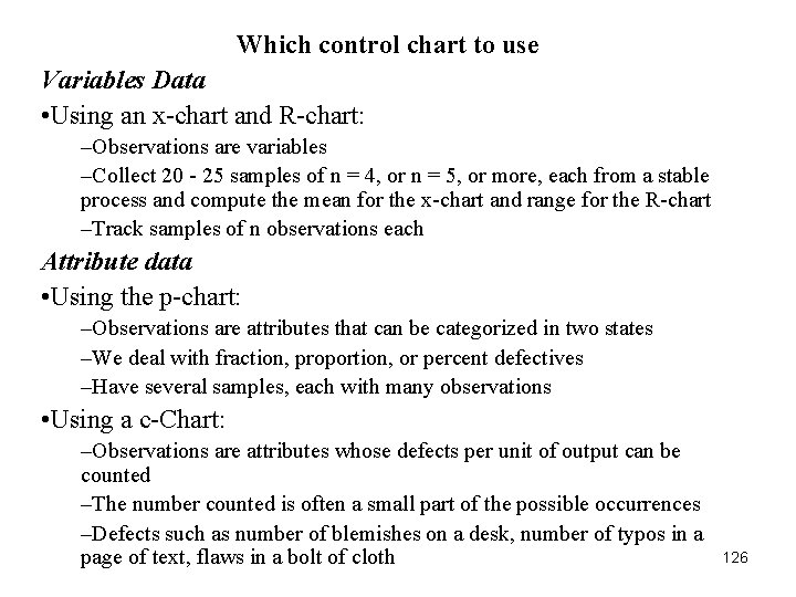 Which control chart to use Variables Data • Using an x-chart and R-chart: –Observations Which control chart to use Variables Data • Using an x-chart and R-chart: –Observations