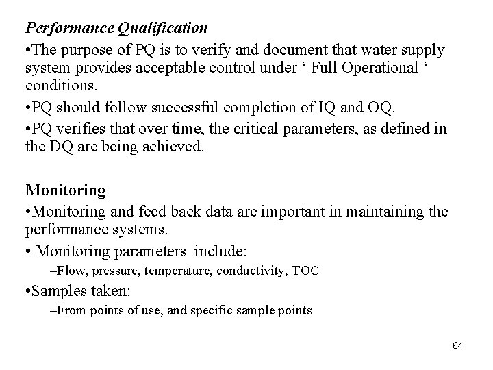 Performance Qualification • The purpose of PQ is to verify and document that water Performance Qualification • The purpose of PQ is to verify and document that water