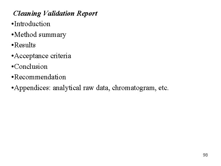 Cleaning Validation Report • Introduction • Method summary • Results • Acceptance criteria • Cleaning Validation Report • Introduction • Method summary • Results • Acceptance criteria •