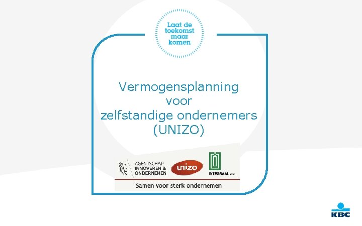 Vermogensplanning voor zelfstandige ondernemers (UNIZO) 