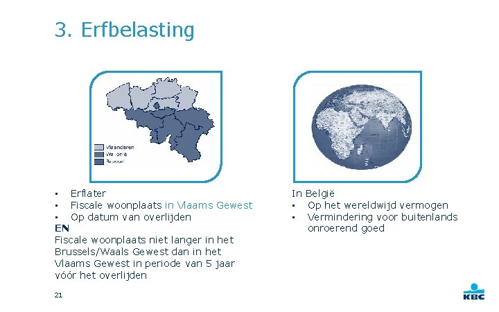 3. Erfbelasting • Erflater • Fiscale woonplaats in Vlaams Gewest • Op datum van