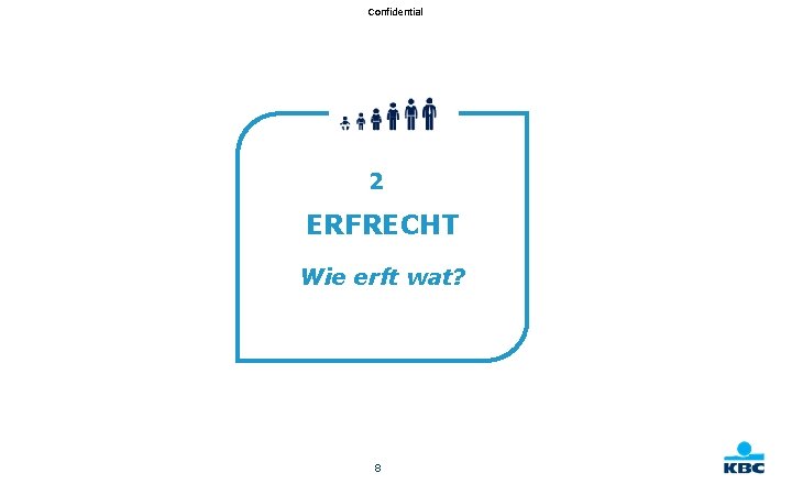 Confidential 2 ERFRECHT Wie erft wat? 8 