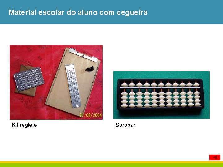 Material escolar do aluno com cegueira Kit reglete Soroban 