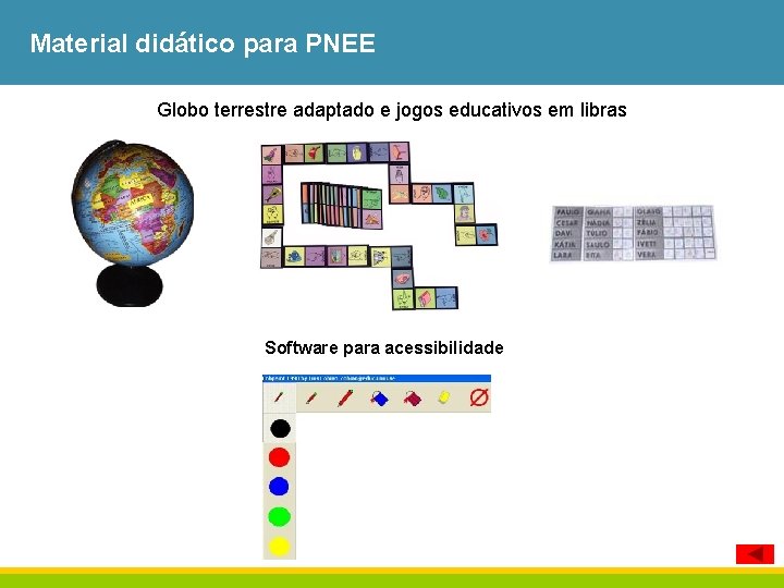 Material didático para PNEE Globo terrestre adaptado e jogos educativos em libras Software para