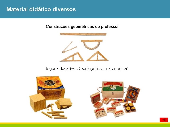 Material didático diversos Construções geométricas do professor Jogos educativos (português e matemática) 