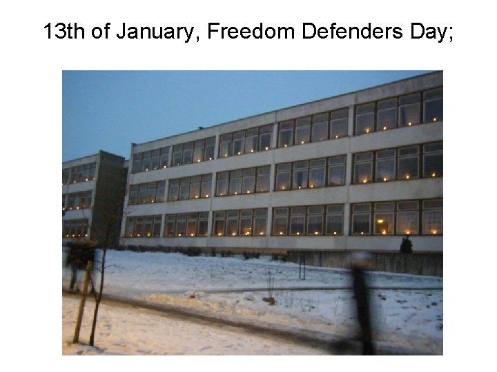 13 th of January, Freedom Defenders Day; 13 th of January, Freedom Defenders Day;