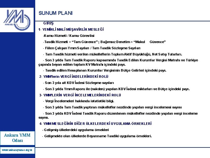 SUNUM PLANI GİRİŞ 1 - YEMİNLİ MALİ MÜŞAVİRLİK MESLEĞİ -Kamu Hizmeti / Kamu Görevlisi