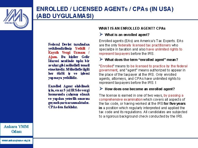 ENROLLED / LICENSED AGENTs / CPAs (IN USA) (ABD UYGULAMASI) WHAT IS AN ENROLLED