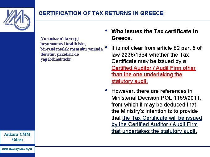 CERTIFICATION OF TAX RETURNS IN GREECE Yunanistan’da vergi beyannamesi tasdik işin, bireysel meslek mensubu