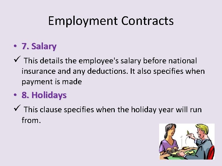 Employment Contracts • 7. Salary ü This details the employee's salary before national insurance