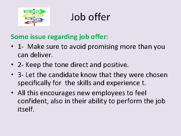 Job offer Some issue regarding job offer: • 1 - Make sure to avoid