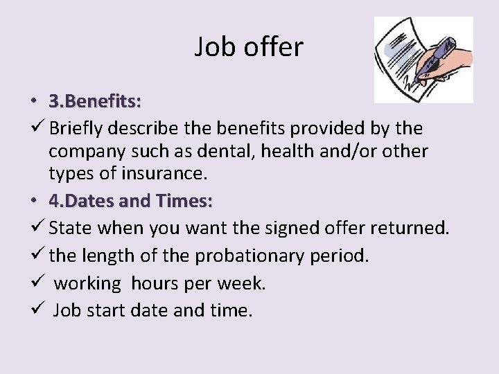 Job offer • 3. Benefits: ü Briefly describe the benefits provided by the company