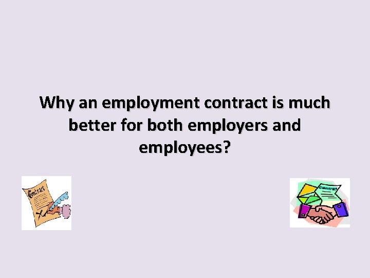 Why an employment contract is much better for both employers and employees? 