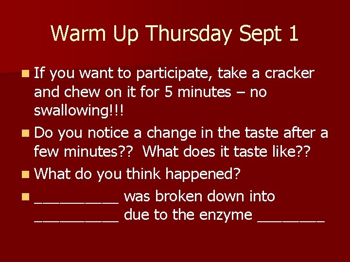 Warm Up Thursday Sept 1 n If you want to participate, take a cracker