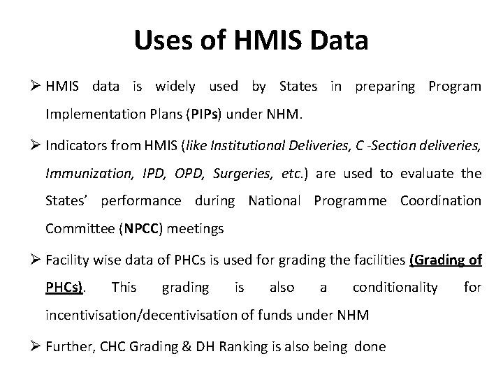 Uses of HMIS Data Ø HMIS data is widely used by States in preparing