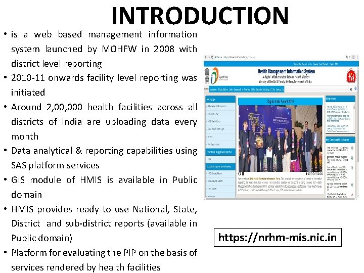 INTRODUCTION • is a web based management information system launched by MOHFW in 2008