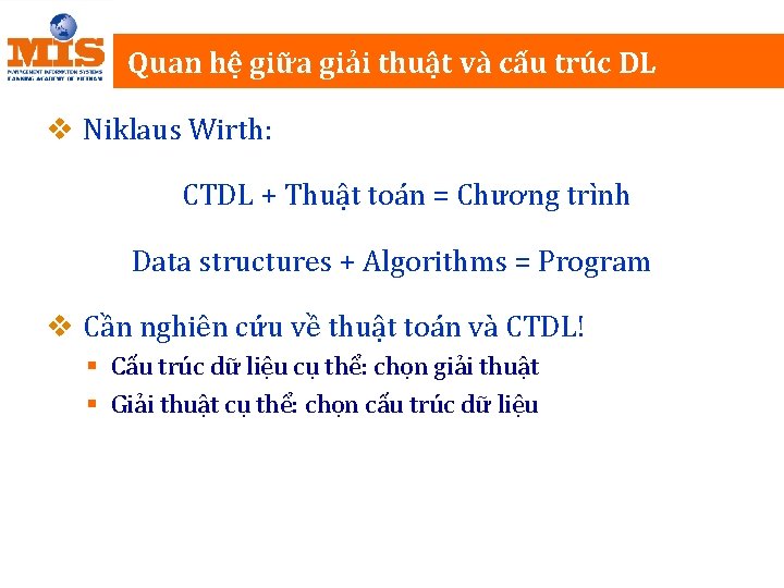 Quan hệ giữa giải thuật và cấu trúc DL v Niklaus Wirth: CTDL +