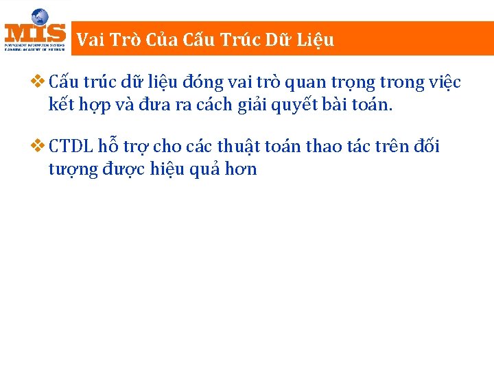 Vai Trò Của Cấu Trúc Dữ Liệu v Cấu trúc dữ liệu đóng vai