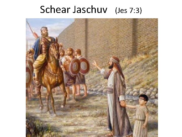 Schear Jaschuv (Jes 7: 3) 