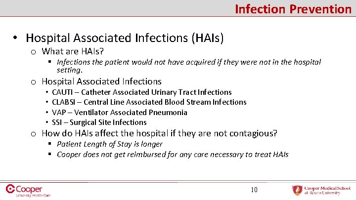 Infection Prevention • Hospital Associated Infections (HAIs) o What are HAIs? § Infections the