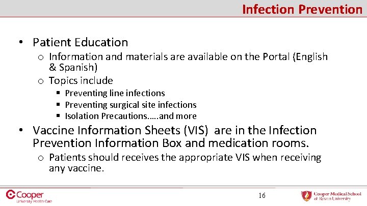 Infection Prevention • Patient Education o Information and materials are available on the Portal