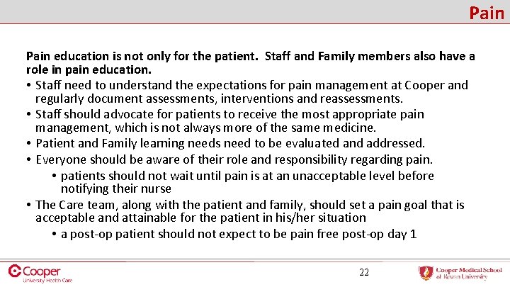 Pain education is not only for the patient. Staff and Family members also have