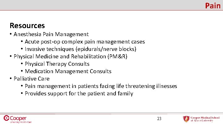 Pain Resources • Anesthesia Pain Management • Acute post-op complex pain management cases •