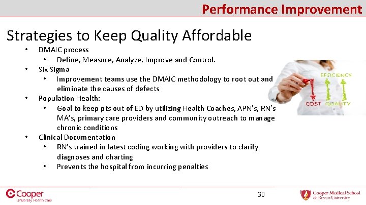 Performance Improvement Strategies to Keep Quality Affordable • • DMAIC process • Define, Measure,