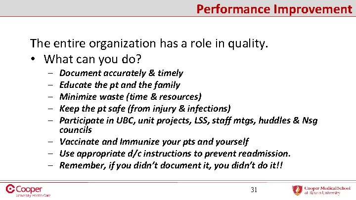 Performance Improvement The entire organization has a role in quality. • What can you
