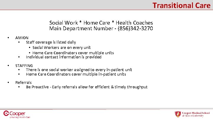 Transitional Care Social Work * Home Care * Health Coaches Main Department Number -