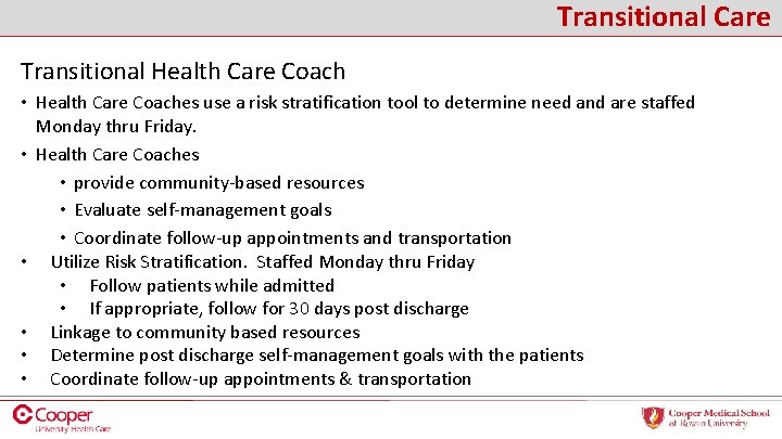 Transitional Care Transitional Health Care Coach • Health Care Coaches use a risk stratification