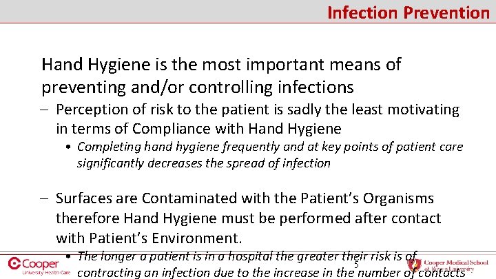 Infection Prevention Hand Hygiene is the most important means of preventing and/or controlling infections