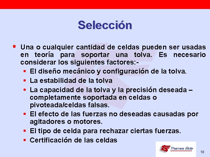 Selección § Una o cualquier cantidad de celdas pueden ser usadas en teoría para