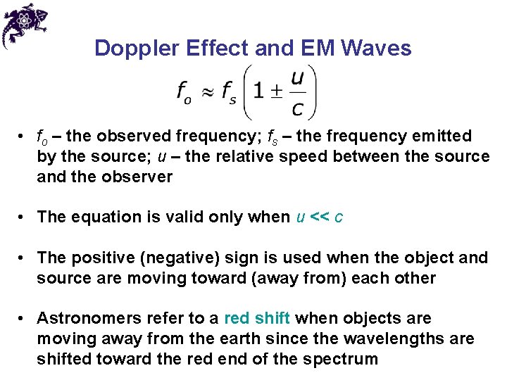 Doppler Effect and EM Waves • fo – the observed frequency; fs – the