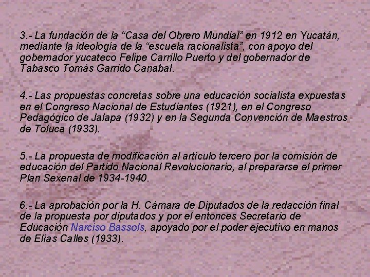3. - La fundación de la “Casa del Obrero Mundial” en 1912 en Yucatán,