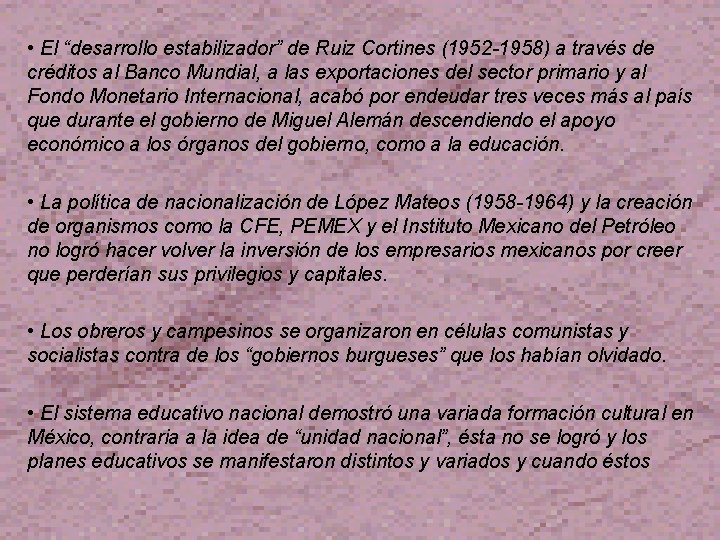  • El “desarrollo estabilizador” de Ruiz Cortines (1952 -1958) a través de créditos