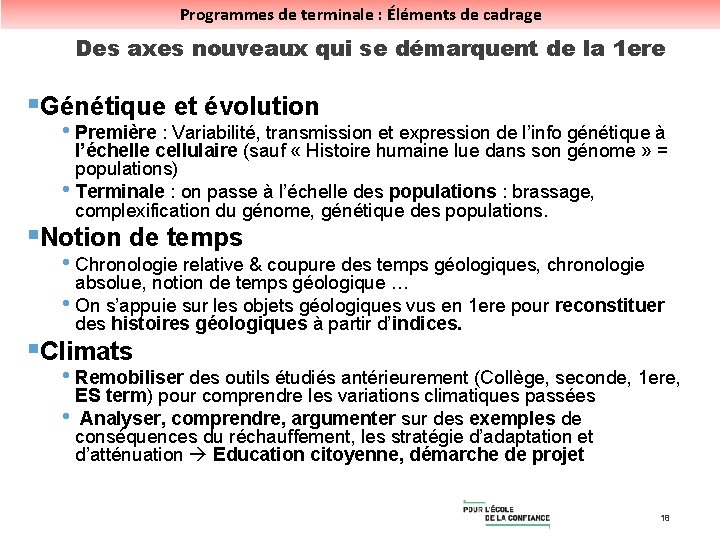 Programmes de terminale : Éléments de cadrage Des axes nouveaux qui se démarquent de