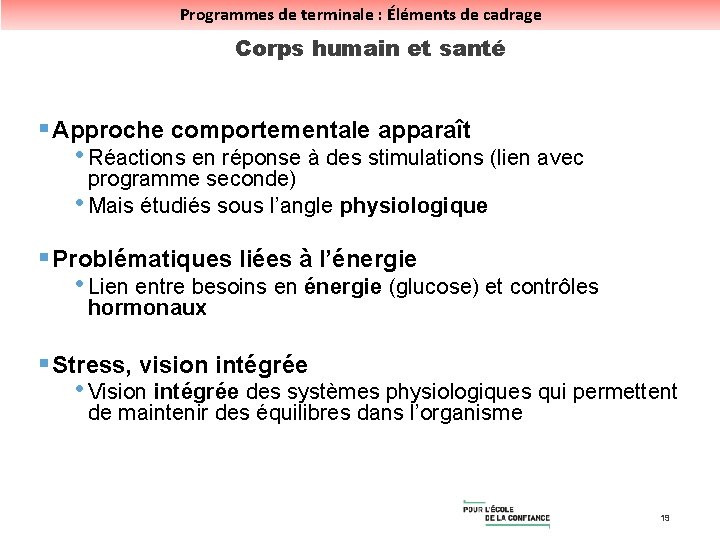 Programmes de terminale : Éléments de cadrage Corps humain et santé § Approche comportementale