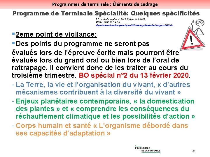 Programmes de terminale : Éléments de cadrage Programme de Terminale Spécialité: Quelques spécificités BO