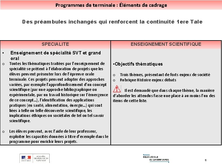 Programmes de terminale : Éléments de cadrage Des préambules inchangés qui renforcent la continuité