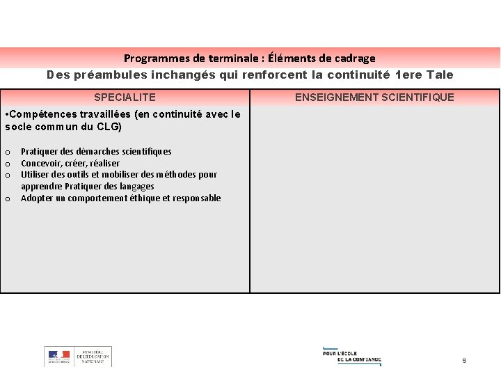 Programmes de terminale : Éléments de cadrage Des préambules inchangés qui renforcent la continuité