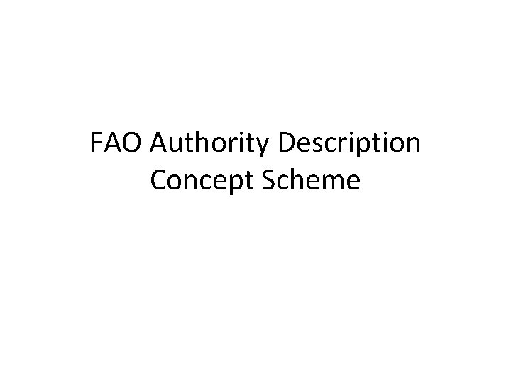 FAO Authority Description Concept Scheme 