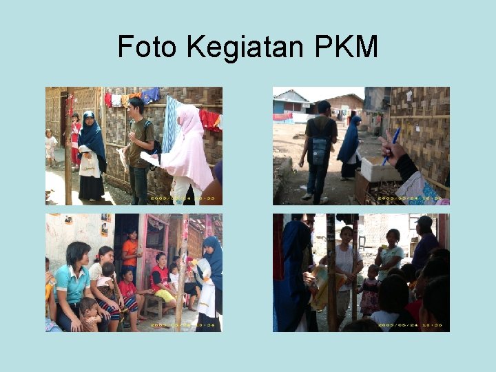 Foto Kegiatan PKM Foto Kegiatan PKM
